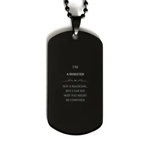 Badass Minister Gifts, I'm Minister not a magician, Sarcastic Black Dog Tag for Minister Birthday Christmas for  Men, Women, Friends, Coworkers