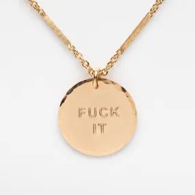 Fuck It Necklace