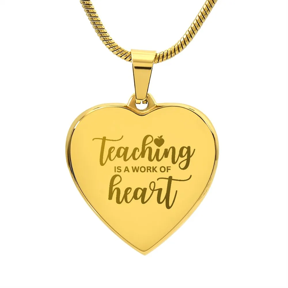 Teaching is a Work of Heart Engraved Necklace Thank You Teacher Appreciation Gift