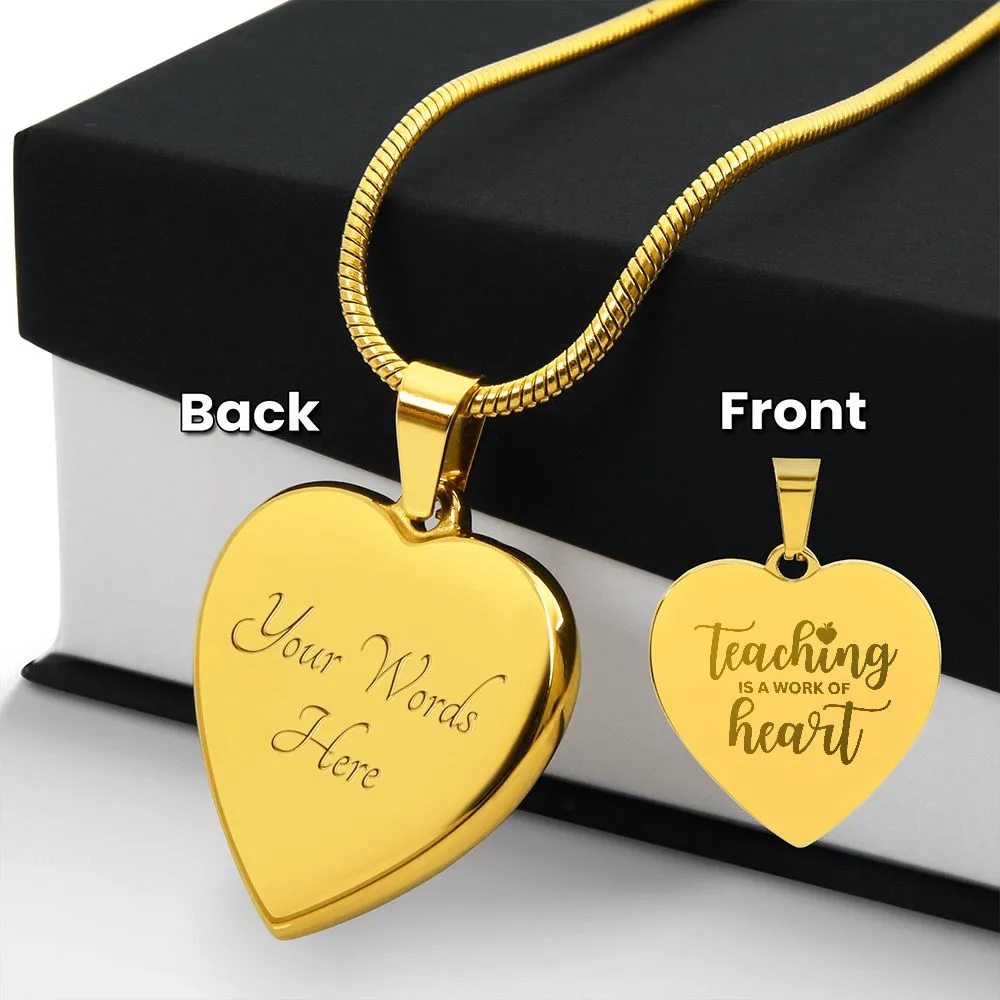 Teaching is a Work of Heart Engraved Necklace Thank You Teacher Appreciation Gift