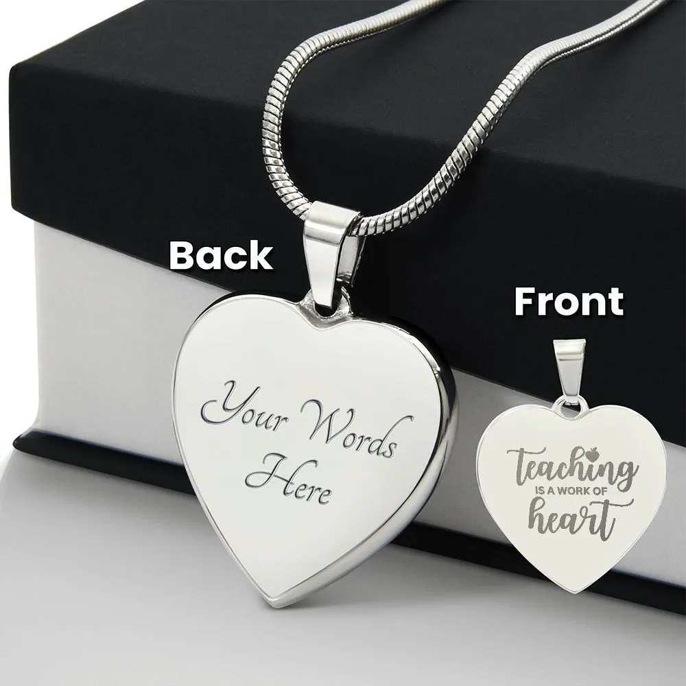 Teaching is a Work of Heart Engraved Necklace Thank You Teacher Appreciation Gift